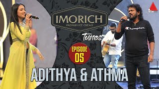Imorich Tunes  EP 05  Athma Liyanage & Adithya