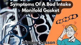 Symptoms Of A Bad Intake Manifold Gasket