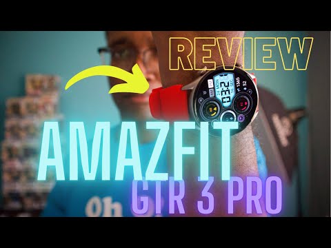 Amazfit GTR 3 Pro Review - The Best Smartwatch You Can Get Right Now