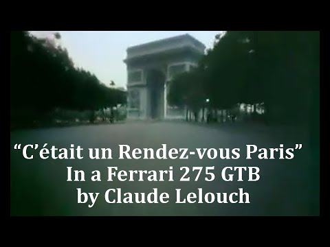 “C’était un Rendez-vous Paris”  In a Ferrari 275 GTB by Claude Lelouch
