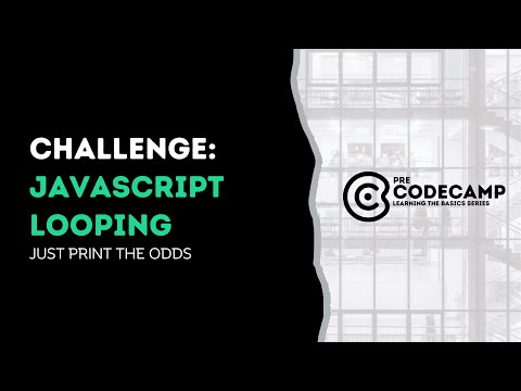 Learn JavaScript Loops with a Basic Challenge: PreCodeCamp