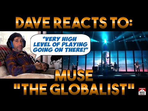 Dave's Reaction: Muse — The Globalist