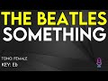 The Beatles - Something - Karaoke Instrumental - Female