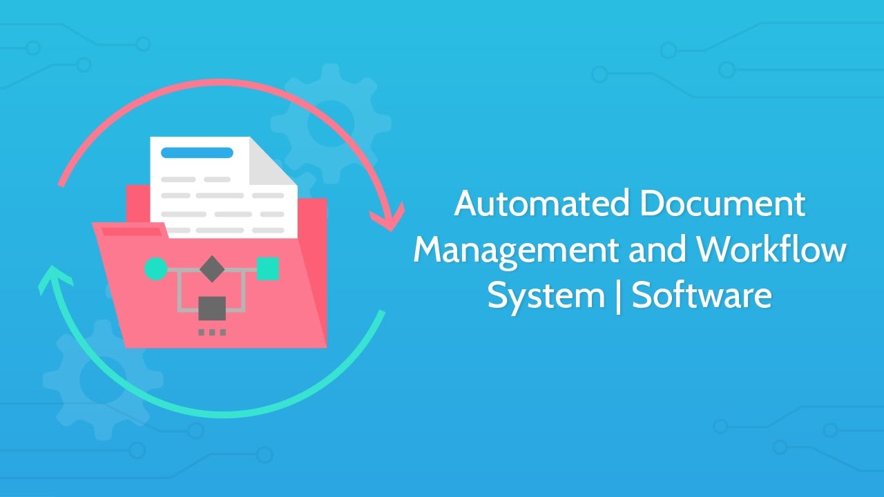 Automated Document Management and Workflow System | Software