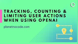 Tracking, counting & limiting user actions when using Bubble with ChatGPT or OpenAI thumbnail
