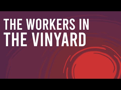 The Parable Of The Workers In The Vineyard