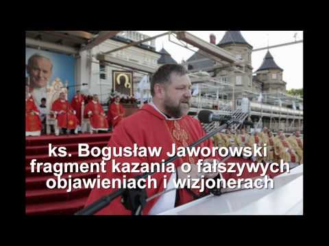 ks. Bogusław Jaworowski - fragment kazania o fałszywych objawieniach i wizjonerach