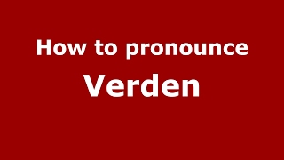 How to pronounce Verden