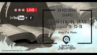 Devocional Diario #485 | Buscando a Jesucristo | Febrero 17 de 2023 | Evangelio de Juan 18: 15-18 |