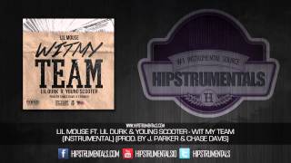 Lil Mouse F Lil Durk & Young Scooter - Wit My Team [Instrumental] (Prod. By J. Parker & Chase Davis)