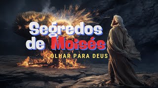 Descubra os Mistérios Divinos Olhar para Deus e os Segredos de Moisés!