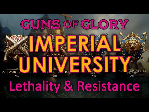 Guns of Glory - Imperial University - What do Lethality and Resistance Do ???