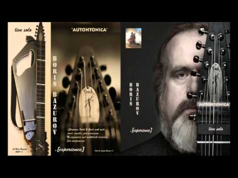AUTOHTONICA - CD trailer - Chapman Stick & Gusli by Boris Bazurov .[experience]