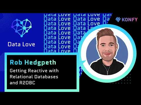 Rob Hedgpeth - Getting Reactive with Relational Databases and R2DBC