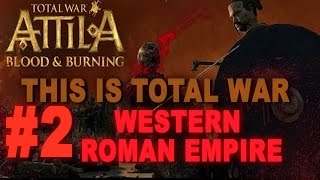 This is Total War: Attila - Legendary Western Roman Empire #2