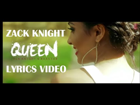 Zack Knight & Raxstar - Queen LYRICS