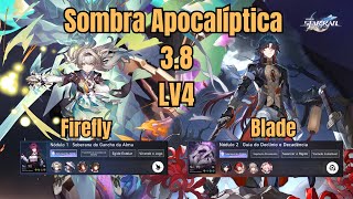 Firefly E0S1 / Blade E2S0 | 4 Stage🔥Sombra Apocalíptica 3⭐ | Honka: Star Rail 3.8