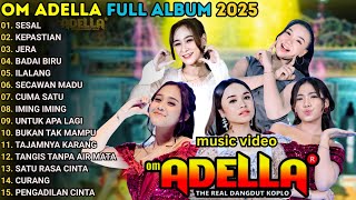 Download lagu SESAL - OM ADELLA FULL ALBUM TERBARU 2025 || SHERLY KDI - TASYA ROSMALA - NURMA PAEJAH mp3