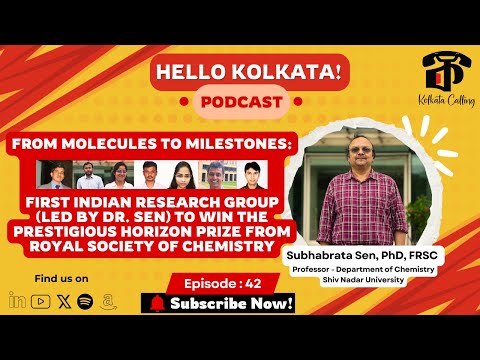 Hello Kolkata! | Ep.#42 | ft. Dr. Subhabrata Sen, Professor - Dept. of Chemistry @ SNU