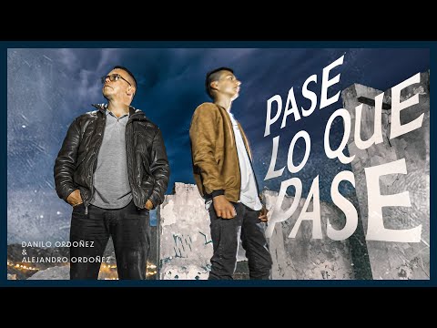 Danilo Ordoñez & Alejandro Ordoñez - Pase Lo Que Pase