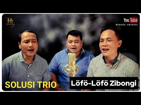 Löfö-Löfö Zibongi  (Eltoris) Cipt. Elyson Lase  & Yurisman Laoli || Cover by SOLUSI TRIO