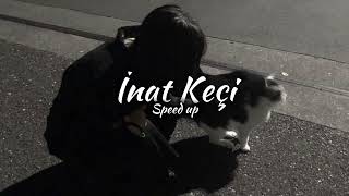 Download lagu İnat Keçi- Speed up #speedup #song #anasayfa mp3