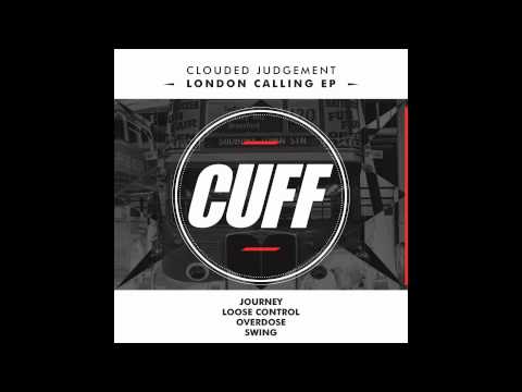 Clouded Judgement - Swing (Original Mix) [CUFF] Official