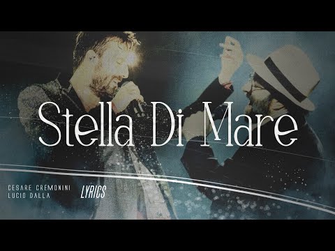 Cesare Cremonini, Lucio Dalla - Stella di Mare (Testo) 🎵