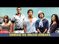 Zindagi Na Milegi Dobara | Full Movie | Hrithik Roshan, Farhan Akhtar, Abhay Deol | ZNMD