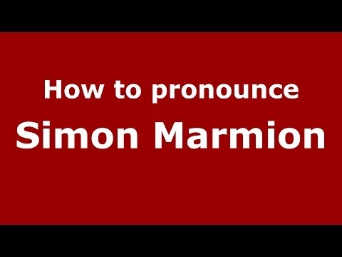 How to pronounce Simon Marmion (French/France) - PronounceNames.com