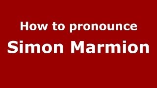 How to pronounce Simon Marmion