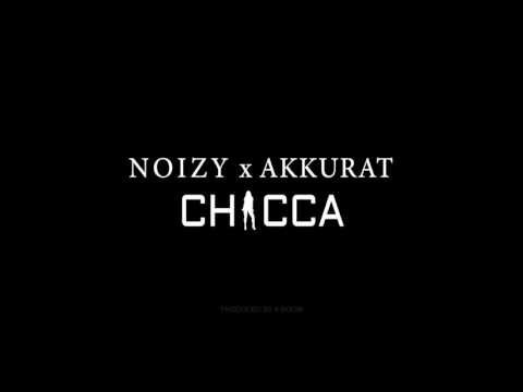 Noizy ft Akkurat - Chicca ft Dj A-Boom