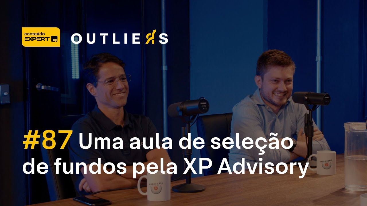 Paciência e resiliência: COMO ESCOLHER OS MELHORES FUNDOS? | Outliers 87