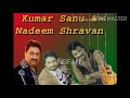 Kumar Sanu is talking about the style of giving music to Nadeem Shravan