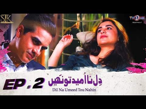 Dil Na Umeed Toh Nahin   Episode 2 | 