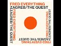 Premiere - Fred Everything   The Quest