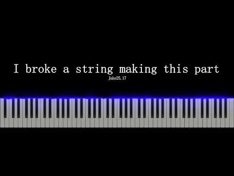 Jake25.17 - I broke a string making this part (Piano Cover)