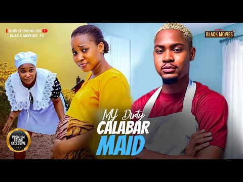 MY DIRTY CALABAR MAID (SANDRA OKUNZUWA, CLINTON JOSHUA )Latest Nigerian Movie 2025