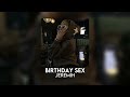 Birthday Sex Jeremih Sped Up