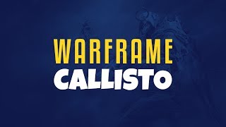Warframe PC - Callisto