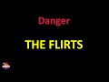 The Flirts - Danger (Lyrics version)