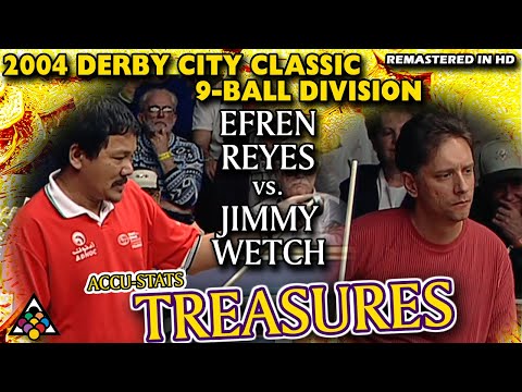 9-BALL: Efren REYES vs Jimmy WETCH - 2004 6TH ANNUAL DERBY CITY CLASSIC 9-BALL DIVISION