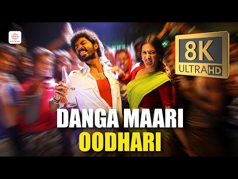 Danga Maari Oodhari 8K/4K Video Song | Anegan | Dhanush | Harris Jayaraj