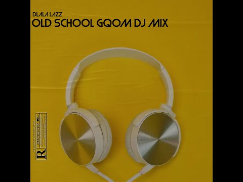 OLD SCHOOL GQOM DJ MIX BY DLALA LAZZ