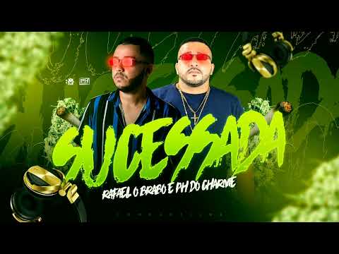 SUCESSADA - RAFAEL O BRABO - PH DO CHARME - BNB NO BEAT