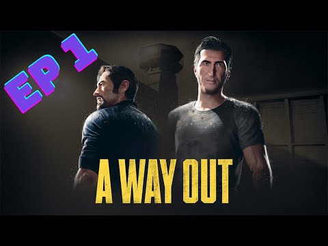 A WAY OUT! UM COMEÇO TURBULENTO!!! EP 1
