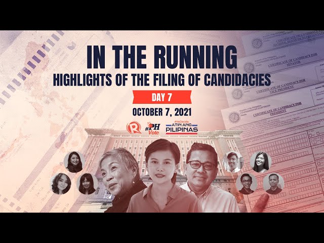 [LIVE] In the Running: Highlights of the filing of candidacies for 2022 – October 7