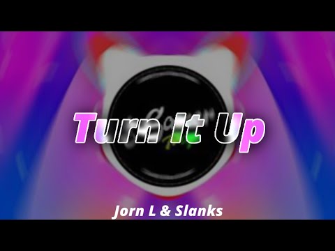 Jorn L & Slanks - Turn It Up (Bass Boosted)