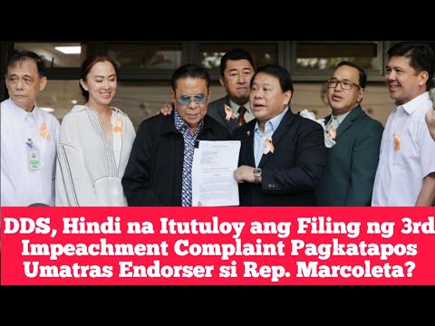 DDS, Hindi na Itutuloy ang 3rd Impeachment Complaint Pagkatapos Umatras Endorser si Rep. Marcoleta?