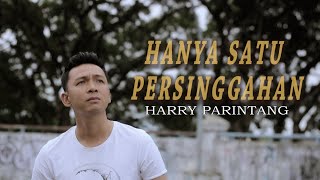 Download lagu HANYA SATU PERSINGGAHAN SALEEM IKLIM / EKAMATRA - COVER BY HARRY PARINTANG mp3